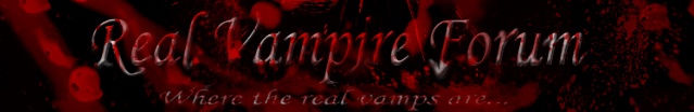 Real Vampire Forum - Where the real vamps are